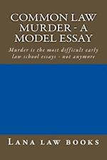 Common Law Murder - A Model Essay