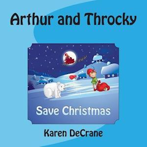 Arthur and Throcky Save Christmas