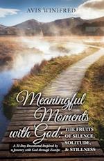 Meaningful Moments with God