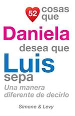 52 Cosas Que Daniela Desea Que Luis Sepa