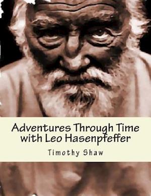 Adventure Through Time with Leo Hasenpfeffer