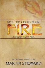 Set the Church on Fire