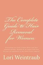 The Complete Guide to Hair Removal for Women