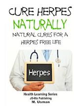 Cure Herpes Naturally - Natural Cures for a Herpes Free Life