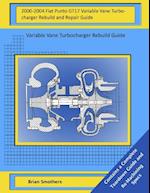 2000-2004 Fiat Punto Gt17 Variable Vane Turbocharger Rebuild and Repair Guide