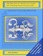 2000-2006 Landrover Freelander Gt17 Variable Vane Turbocharger Rebuild and Repair Guide