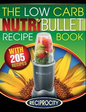 The Low Carb Nutribullet Recipe Book