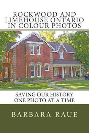 Rockwood and Limehouse Ontario in Colour Photos