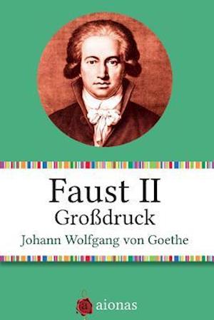 Faust II. Großdruck.