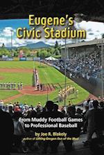 Eugene's Civic Stadium