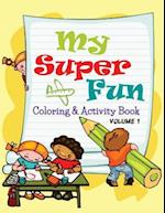 My Super Fun Coloring & Activity Book