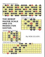 The Bebop Major Scale and Its Modes for Guitar