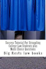 Success Tutorial for Struggling College Law Students Plus Multi Choice Questions