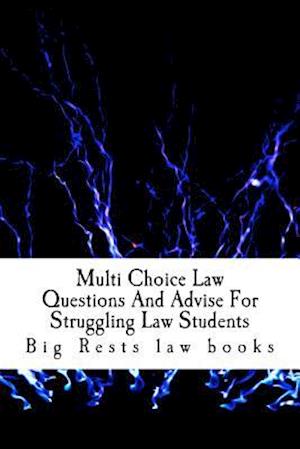 Multi Choice Law Questions and Advise for Struggling Law Students