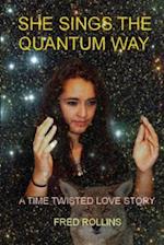 She Sings the Quantum Way