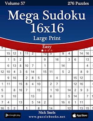 Mega Sudoku 16x16 Large Print - Easy - Volume 57 - 276 Logic Puzzles