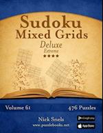 Sudoku Mixed Grids Deluxe - Extreme - Volume 61 - 476 Logic Puzzles