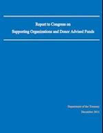 Report to Congress on Supporting Organizations and Donor Advised Funds