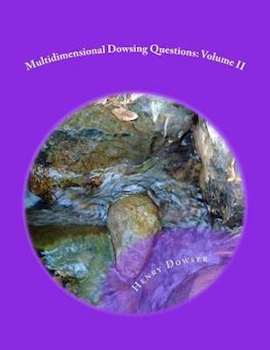 Multidimensional Dowsing Questions