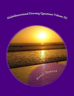 Multidimensional Dowsing Questions