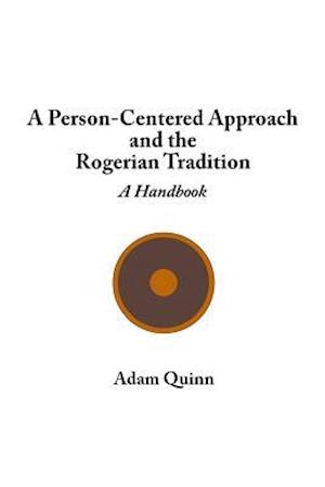 A Person-Centered Approach and the Rogerian Tradition