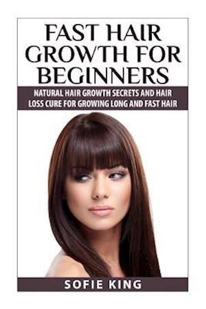 Fast Hair Growth for Beginners