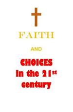 Faith and Choices in the 21st Century