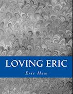 Loving Eric