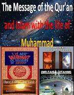The Message of the Qur'an and Islam with the Life of Muhammad