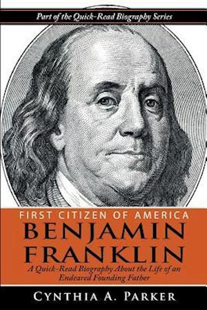 First Citizen of America - Benjamin Franklin