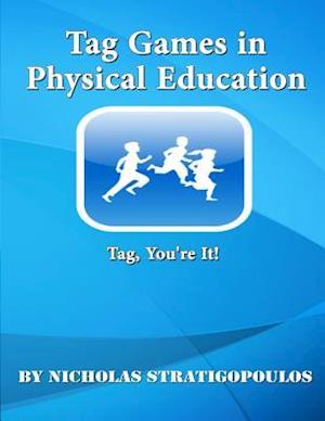 Tag Games in Physical Education: Tag, You're It!