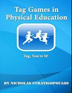 Tag Games in Physical Education: Tag, You're It! 