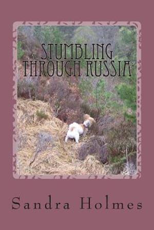 Stumbling Through Russia