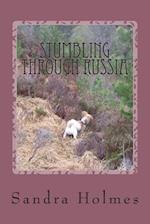 Stumbling Through Russia