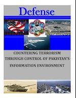 Countering Terrorism Through Control of Pakistan's Information Environment