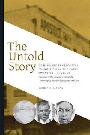 The Untold Story of Hispanic Pentecostal Evangelism