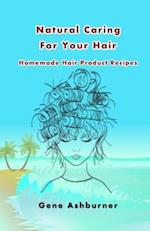 Natural Caring for Your Hair