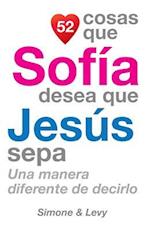 52 Cosas Que Sofia Desea Que Jesus Sepa