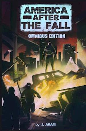 America after the Fall: Omnibus Edition