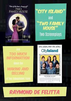 City Island and Two Family House Two Screenplays