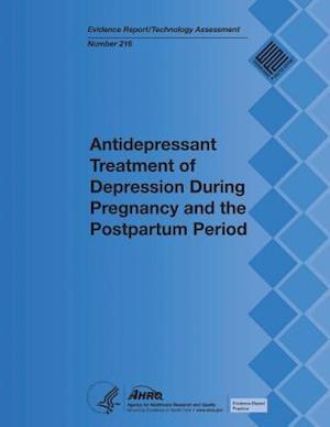 Antidepressant Treatment of Depression During Pregnancy and the Postpartum Period