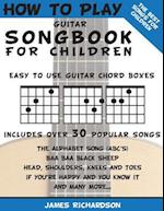 How to Play Guitar Songbook for Children