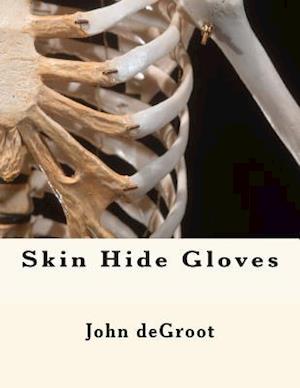 Skin Hide Gloves