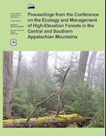 Proceedings from the Confrence on the Ecology and Management of High- Elevation Forests in the Central and Southern Appalachian Mountains