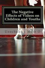 The Negative Effects of Videos on Children and Youths