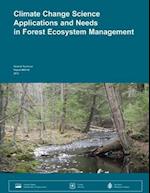 Climate Change Science Applications and Needs in Forest Ecosystem Management
