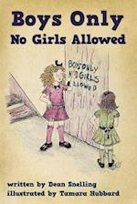 Boys Only, No Girls Allowed