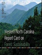 Western North Carolina Report Card on Forest Sustainability