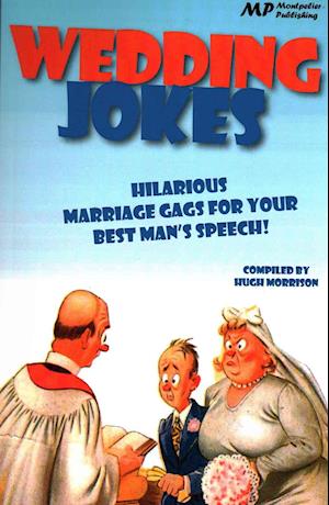 Wedding Jokes: Hilarious Marriage Gags for your Best Man's Speech!