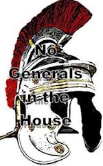 No Generals In the House: Faith, Facts and Fatherhood 